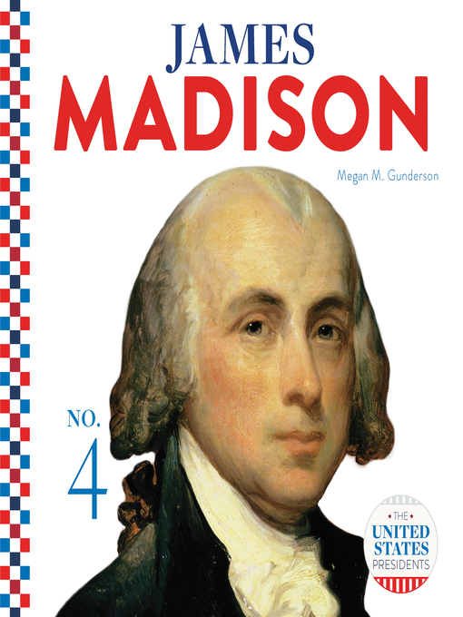 Title details for James Madison by Megan M. Gunderson - Available